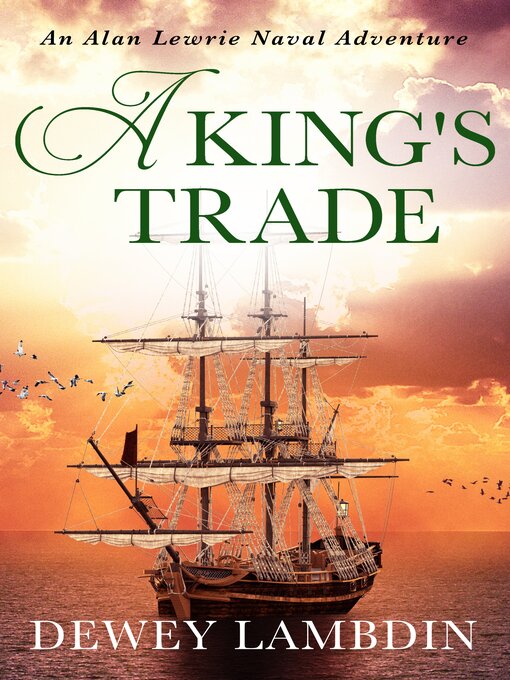 Title details for A King's Trade by Dewey Lambdin - Available